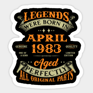 Legend Were Born In April 1983 40 Years Old 40th Birthday Gift Sticker